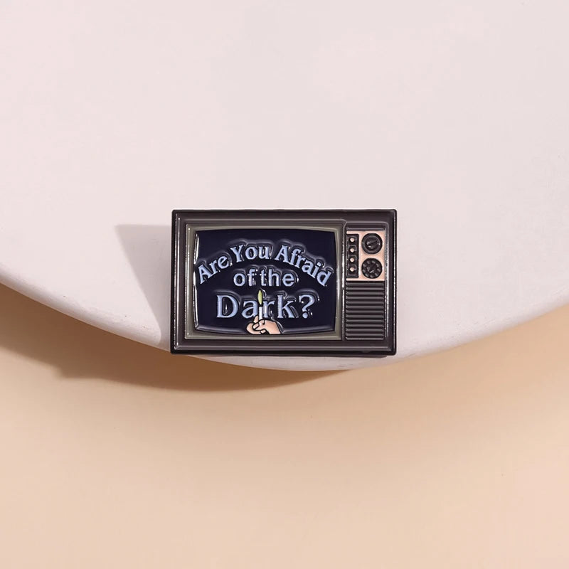 Are You Afraid Of The Dark Pin