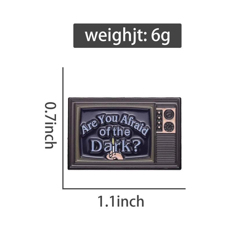Are You Afraid Of The Dark Pin