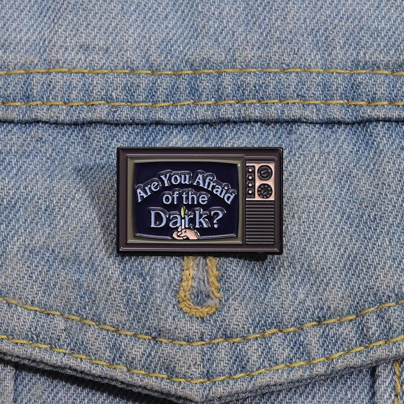 Are You Afraid Of The Dark Pin