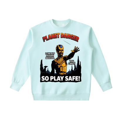 Planet Danger  Crewneck