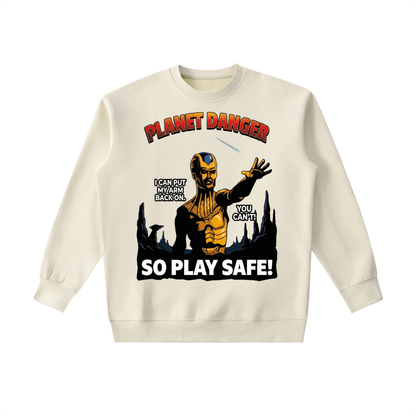 Planet Danger  Crewneck
