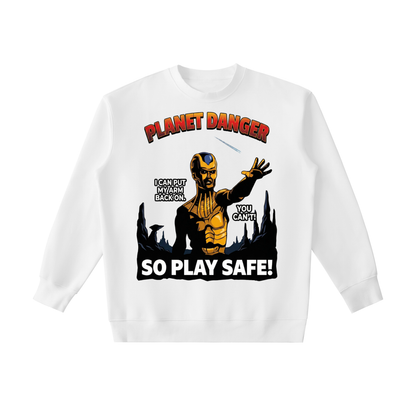Planet Danger  Crewneck