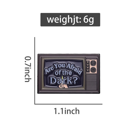 Are You Afraid Of The Dark Pin